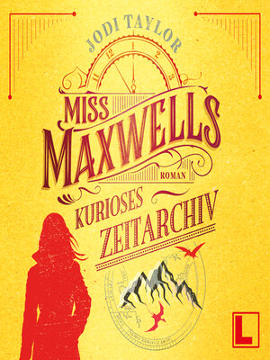 cover image of Miss Maxwells kurioses Zeitarchiv--Die Chroniken von St. Mary's, Band 1 (ungekürzt)